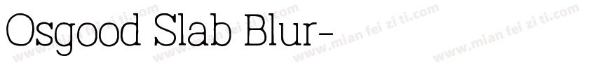 Osgood Slab Blur字体转换